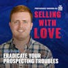Eradicate your Prospecting Troubles - Mark Ackers