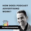 How Does Podcast Advertising Work and Why is it Effective?