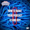 How To Make Your Podcast Stand Out