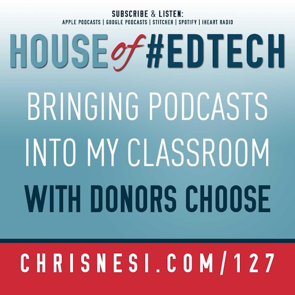 Bringing Podcasts Into My Classroom with DonorsChoose.org - HoET127