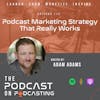 Ep112: Podcast Marketing Strategy That Really Works