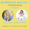 137. From Burnout to Happy with Dr. Kimberly Wilson