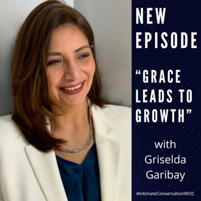 Episode image for “Grace Leads to Growth” with Griselda Garibay