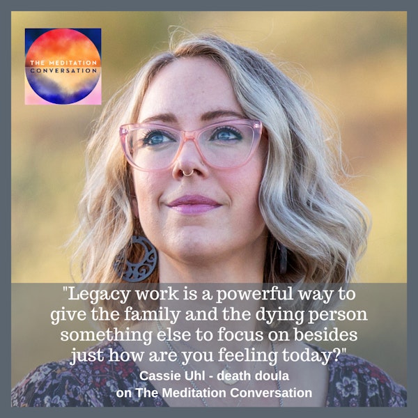 256. Unlocking the Lessons of Death - Cassie Uhl