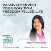 EP24 | Passively Invest Your Way to A Freedom-Filled Life with Sandhya Seshadri