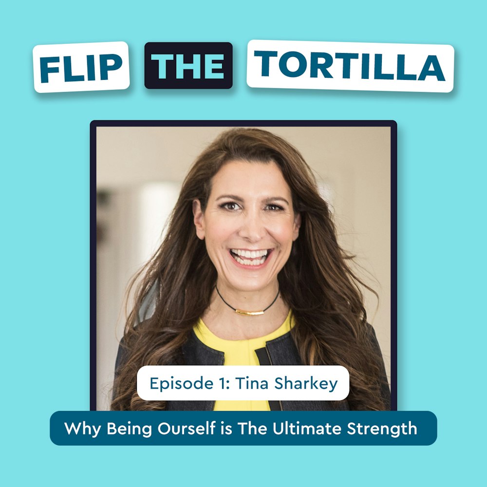 Episode 1 with Tina Sharkey: Why Being Ourself is The Ultimate Strength