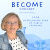 Ep.66 Overcoming Fear of Public Speaking