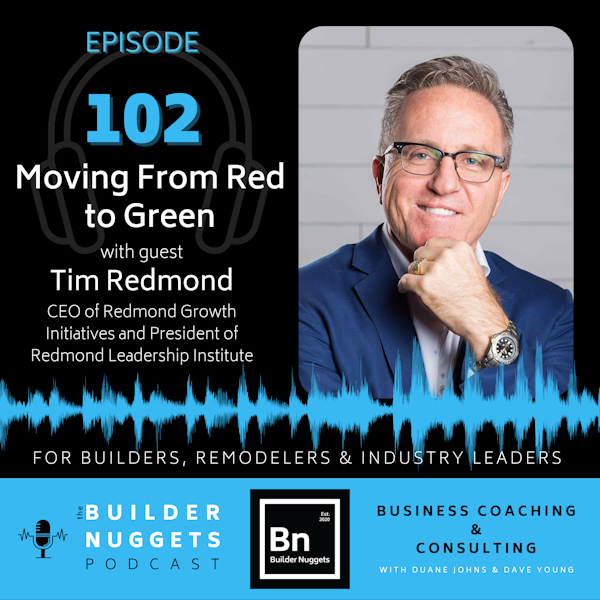 Ep 102: Moving From Red to Green