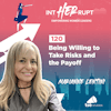 INT 120: Being Willing to Take Risks and the Payoff