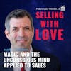 Magic and the unconscious mind applied to sales  - Daniel Z Lieberman
