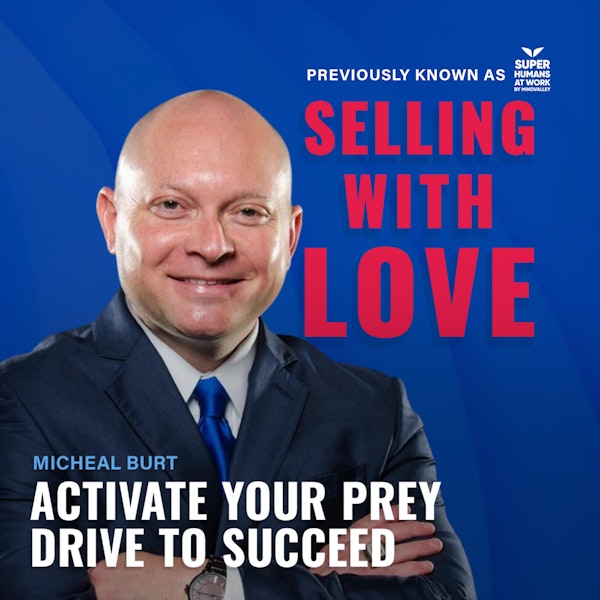 Activate Your Prey Drive to Succeed - Micheal Burt