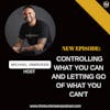 E170: Controlling What You Can and Letting Go of What You Can't | Trauma Healing Podcast