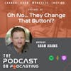 Ep82: Oh No... They Change That Button!?