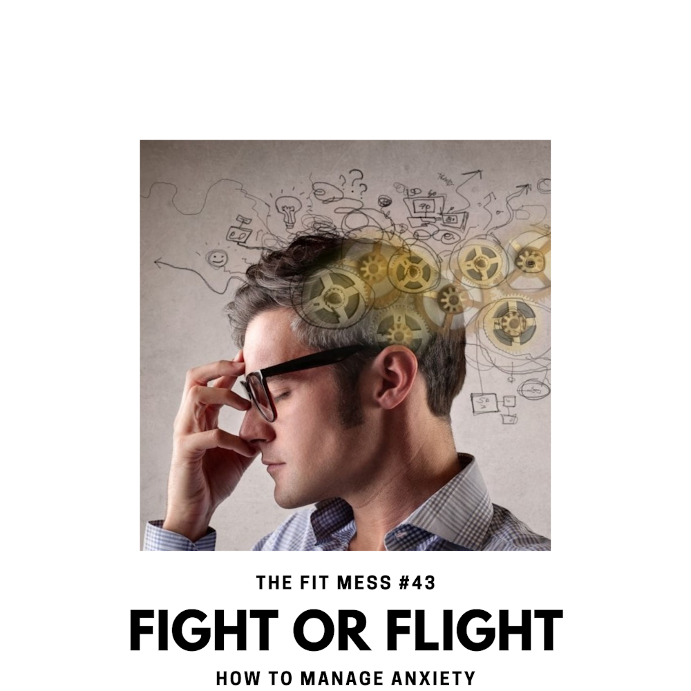 Fight or Flight: How to Manage Anxiety