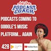 Podcasts Coming to Google's Music Platform... Again