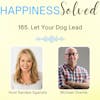 185. Let Your Dog Lead with Michael Overlie