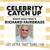 Right Said Fred's Richard Fairbrass - aka I'm Too Sexy for this podcast