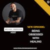 E261: Being obsessed with healing | Trauma Healing Coach
