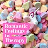 5. Romantic Feelings in Therapy