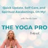 Quick Update, Self-Care, and Spiritual Awakenings, Oh My! with Pamela Crane