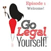 Ep. 1 Go Legal Yourself