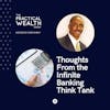 Thoughts From the Infinite Banking Think Tank - Episode 212