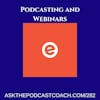 Podcasting and Webinars