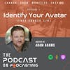Ep01: Identify Your Avatar - Free Course 1/6