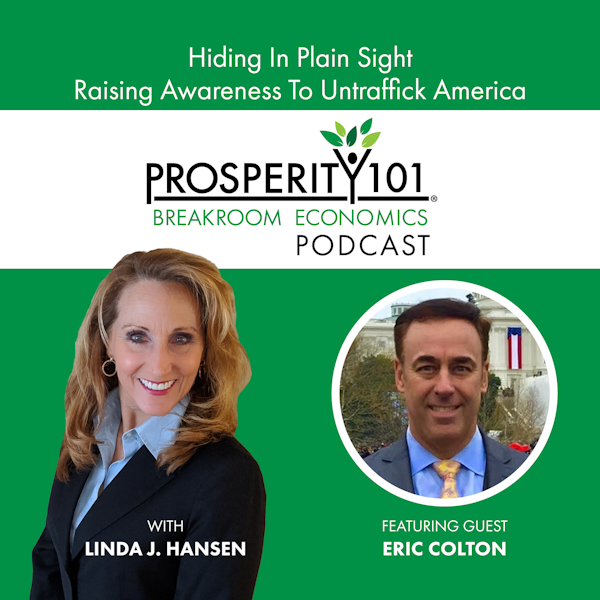 Hiding in Plain Sight – Raising Awareness to Untraffick America – with Eric Colton – [Ep. 149]