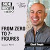 43: From Zero To 7-Figures, with Chuck Temple