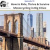 Riding, Thriving and Surviving in Big Cities