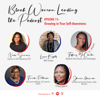 EP11: Growing in Your Self-Awareness with Black Woman Leading program alumni