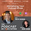 EP15: Monetizing Your Podcast Show - Ralph Cochran
