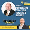 How to be the CEO of your real estate business