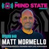 040 - Matt Mormello on his path to Ayahuasca, overcoming addiction, and finding peace