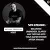 E359: Becoming Unbroken, Clarity and Tapping Into Your Super Power After Trauma | Trauma Healing Podcast