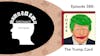 Episode 388: Trump Card