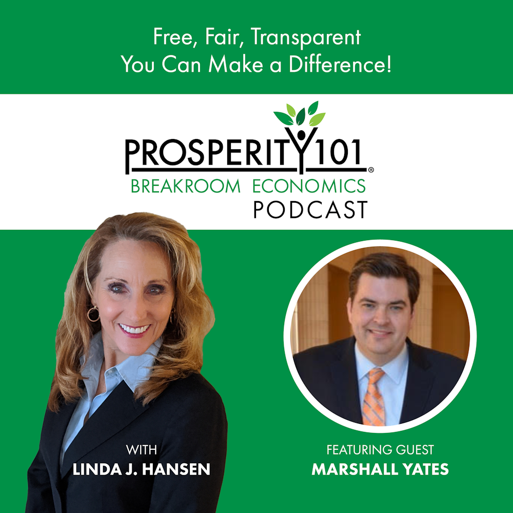 Free, Fair, Transparent – You Can Make a Difference! – with Marshall Yates – [Ep. 139]