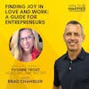 EP38: Finding Joy in Love and Work | A Guide For Entrepreneurs with Yvonne Trost, FCX-I, SPC, PMP, RYT, RTT