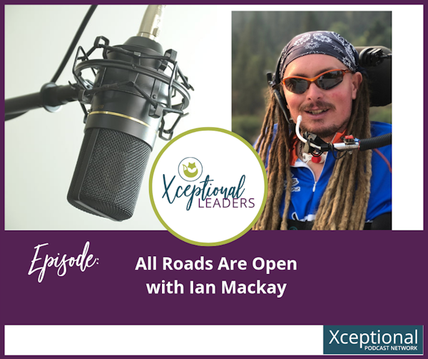 All Roads Are Open with Ian Mackay