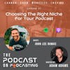 Ep37: Choosing The Right Niche For Your Podcast - John Lee Dumas