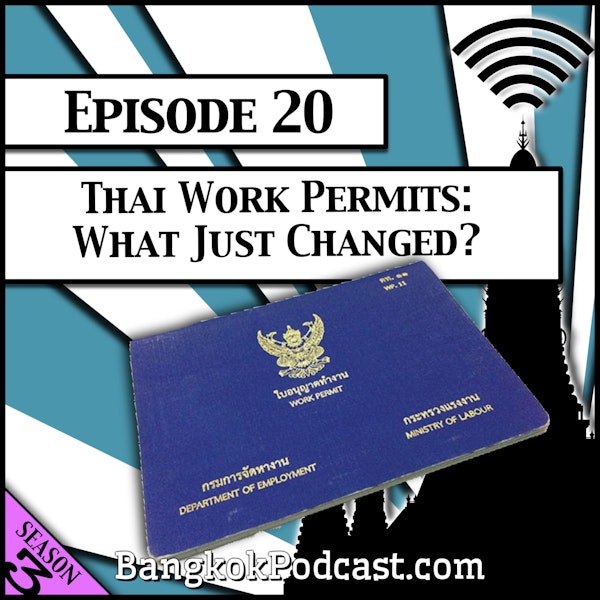 Thai Work Permits: What Just Changed? [Season 3, Episode 20]