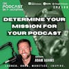 Ep198: Determine Your Mission For Your Podcast