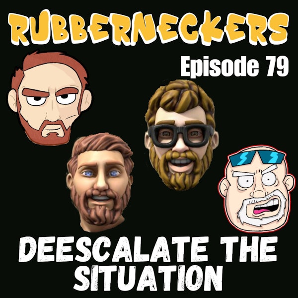 Deescalate the Situation | Episode 79