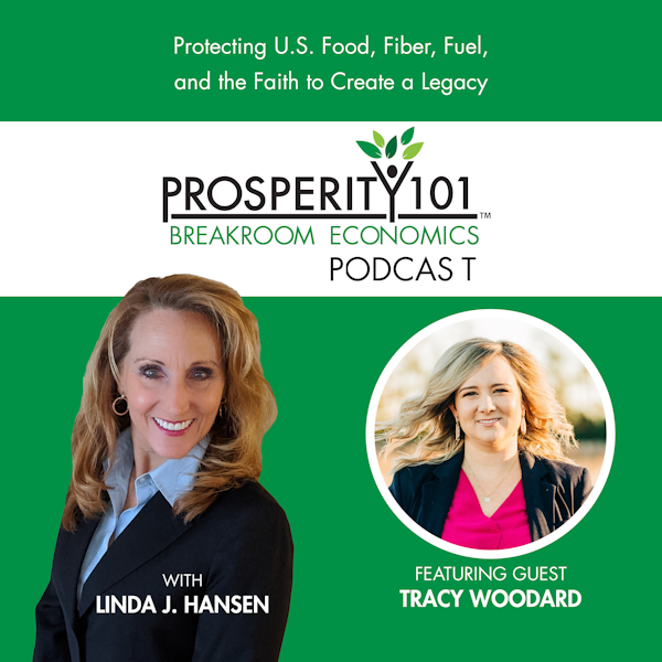 Protecting U.S. Food, Fiber, Fuel, and the Faith to Create a Legacy – with Tracy Woodard [Ep. 60]
