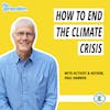 #205 - How to End the Climate Crisis in One Generation with Paul Hawken