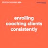 54. How To Get Clients Consistently