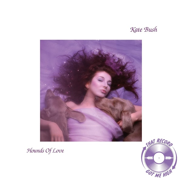S5E217 - Kate Bush 'Hounds Of Love' with Jim Camacho