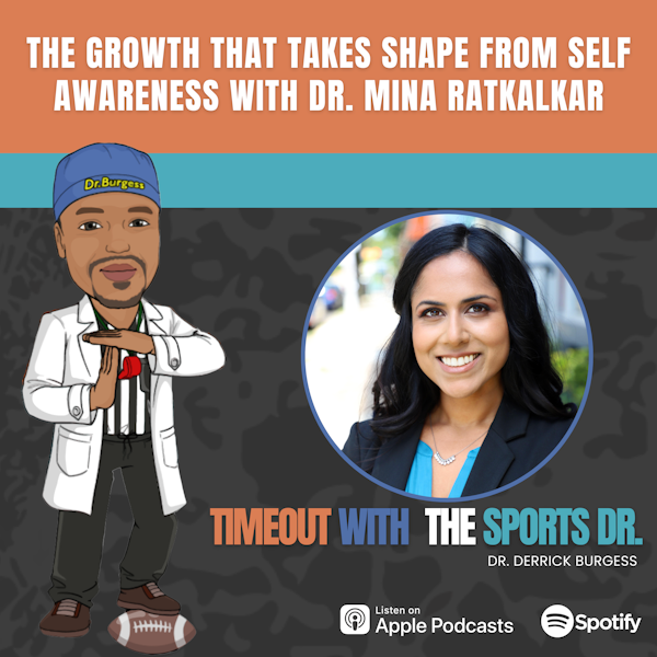 The Growth that Takes Shape from Self-Awareness with Dr. Mina Ratkalkar