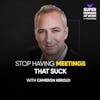 Stop Having Meetings That Suck - Cameron Herold